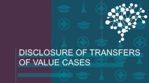 Disclosure of Transfers of Value Cases